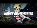 House of memories [Audio Edit]