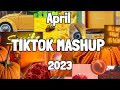 TikTok Mashup April 2023 💯💯 (Not Clean) 💫💫