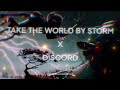 TAKE THE WORLD BY STORM X DISCORD | MASHUP