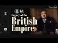 Legacy of the British Empire - History of Today