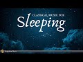 4 Hours Relaxing Classical music for sleeping