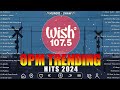 Mix of Wish 107.5's Best Songs 2020 To 2024 🎵 Uhaw, Mundo, Magbalik... 🎵 Live on Wish 107.5 Bus 2024