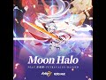 Moon Halo (feat. 茶理理, TetraCalyx, Hanser) (Honkai Impact 3Rd 