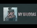 Lil Durk - My Bruddas (Official Audio)