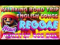 New Reggae Songs 2024~BEST REGGAE MUSIC MIX 2024️⚡RELAXING REGGAE SONGS