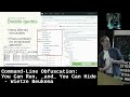 Command-Line Obfuscation: You Can Run, _and_ You Can Hide - Wietze Beukema