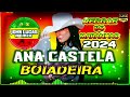 ANA CASTELA - BOIADEIRA  REGGAE LINDO 2024 - Reggae Do Maranhão - Reggae Roots - Love Songs