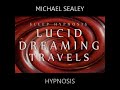 Sleep Hypnosis: Lucid Dreaming Travels