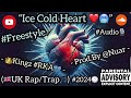“Ice Cold Heart ❤️🥶” #Freestyle🎤 - 👑Kingz #RKA👥 - Prod.By @Nuar - (🇬🇧UK Rap/Trap🎵) #Audio🎙 #2024⌚️