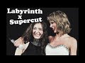 Labyrinth Taylor Swift x Supercut Lorde 𝓿𝓲𝓫𝓮𝓼