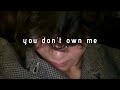 'you don't own me' - saygrace ft. g-eazy (sped up)