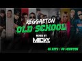 Reggaeton Old School Mix Clasicos / By @DJ MICKY Bo.