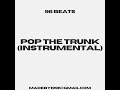 Pop The Trunk (Instrumental)