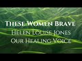 These Women Brave - Our Healing Voice