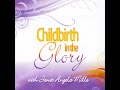 Declarations for a Childbirth in the Glory