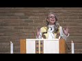 May 12, 2024 - Sermon by Pastor Cheryl Mathison