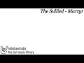 The Sullied - Martyr | indiebandradio: lost music library