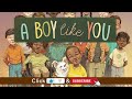 A BOY LIKE YOU by Frank Murphy | Read Aloud for Kids | Combating Gender Stereotypes and Sexism