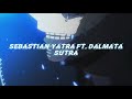 Sebastian Yatra Ft. Dalmata - Sutra  (Audio edit) [Dabi]