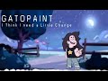 ♫ GatoPaint - I Think I Need a Little Change ( Cover ) #STEVENUNIVERSE