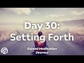 Day 30: Your Journey Forward | 30-Day Meditation Series Finale for Continued Growth