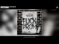 Peysoh - F*ck Prom (Official Audio)
