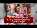 Burari mystery: Family member rubbishes spiritual angle