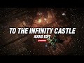 To the Infinity Castle [Audio Edit]