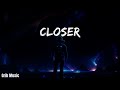 The Chainsmokers - Closer  (Lyrics)