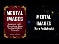 Mental Images - Become a Multi - dimensional Being, Reality Will Shift Naturally Audiobook