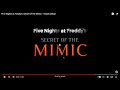 dude steel wool just uploaded a new fnaf game trailer Secret of the Mimic and its hyped