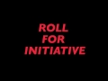 Roll for Initiative (TRAILER)