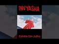 Vem Aí A Nova Temporada Do Inuyasha 2023 Estréia Em Julho