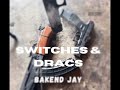 Switches & Dracs (Official Audio)