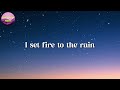 Adele - Set Fire To The Rain (Lyrics)