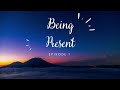 Being Present Meditation