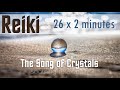 Healing Reiki Music with 26 x 2 minute tingsha bell timer - Song of Crystals for Positive Energy