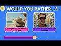 Would You Rather...? HARDEST Choices Ever!😱😯🤯😭