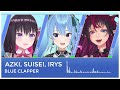 [Hololive] AZKi, Hoshimachi Suisei, IRyS - BLUE CLAPPER (Mashup Edit)