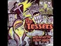 The Tossers - Everything's Bad