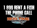 1 80- RENT A FISH THE PHONE CALL