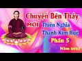 CHUYỆN BÊN THẦY { mới } Phần 5 - NS Thanh Kim Huệ & Thiện Nghĩa