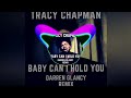 Tracy Chapman - Baby Can I Hold You(Darren Glancy Remix)