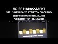 Noise Harassment November 29. 2021 11: 30 PM Littleton Crossing Apartments