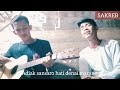 KASIAH DILARAI URANG TUO || RIZAL PASAMAN FEAT REZO SETIADI || LIVE GUITAR