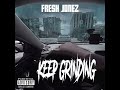 Fresh Jonez - Keep Grinding