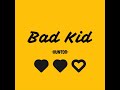 Bad Kid - DFT Hunta (Official Audio)