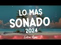 Canciones Latina 2024 🎶 Lo mas Sonado 2024 ️🎶 Las Mejores Canciones Acttuales 2024 ️️