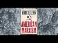 American Marxism - Mark Levin (Audiobook) Chapter 1 Part 1