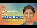 FTC Chair Lina Khan at Y Combinator